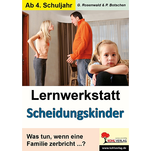Lernwerkstatt / Lernwerkstatt Scheidungskinder, Gabriela Rosenwald, Peter Botschen