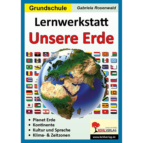 Lernwerkstatt / Lernwerkstatt Unsere Erde, Gabriela Rosenwald