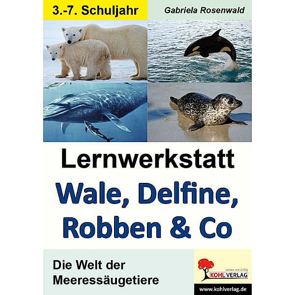 Lernwerkstatt / Lernwerkstatt Wale, Delfine, Robben & Co., Gabriela Rosenwald