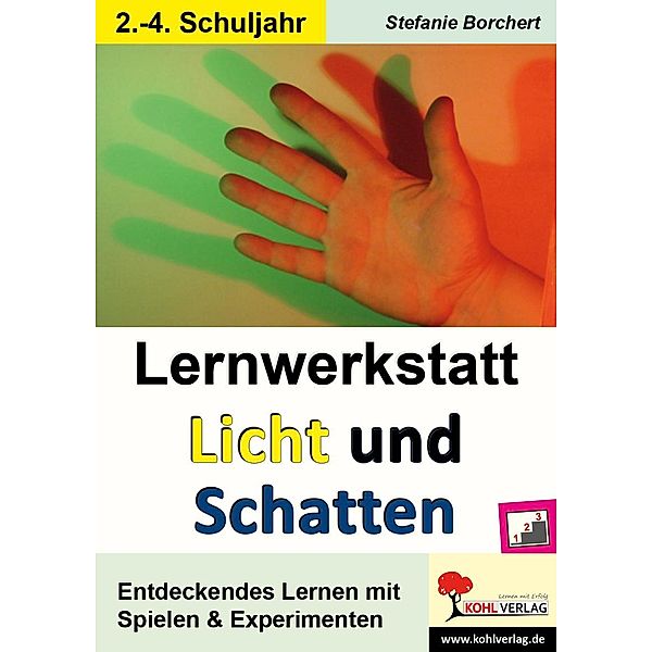 Lernwerkstatt Licht und Schatten, Stefanie Borchert