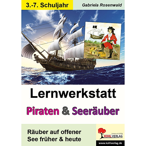 Lernwerkstatt Piraten & Seeräuber früher und heute, Gabriela Rosenwald