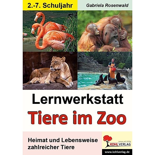 Lernwerkstatt Tiere im Zoo, Gabriela Rosenwald
