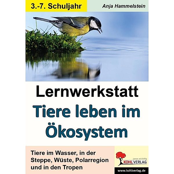 Lernwerkstatt Tiere leben im Ökosystem, Anja Hammelstein