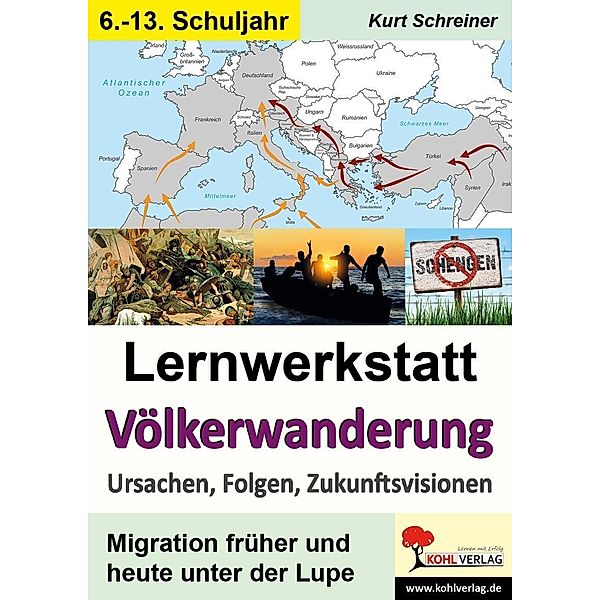 Lernwerkstatt Völkerwanderung, 6.-13. Schuljahr, Kurt Schreiner