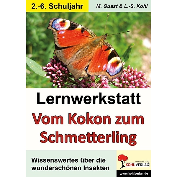 Lernwerkstatt Vom Kokon zum Schmetterling, Moritz Quast, Lynn-Sven Kohl