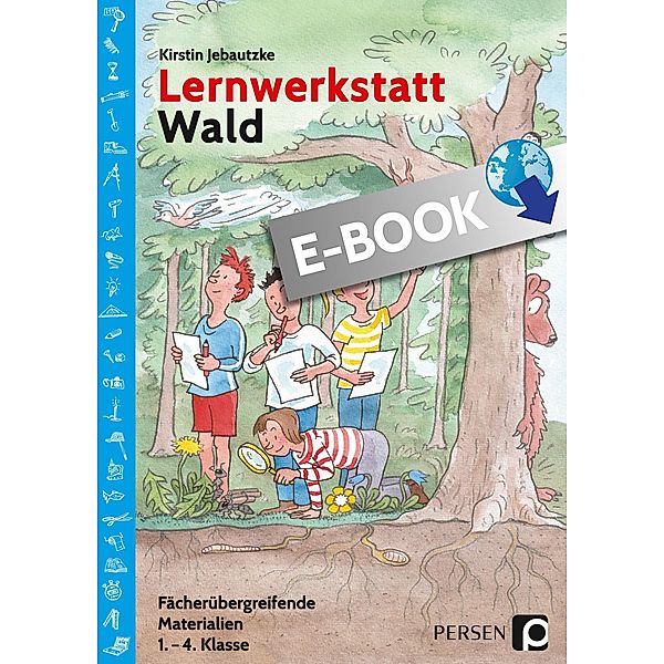 Lernwerkstatt Wald / Lernwerkstatt Sachunterricht, Kirstin Jebautzke