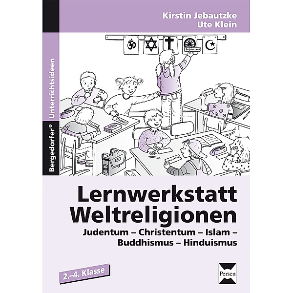Lernwerkstatt Weltreligionen, Kirstin Jebautzke, Ute Klein