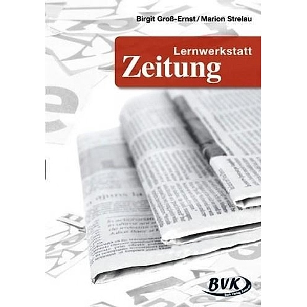 Lernwerkstatt Zeitung, Birgit Groß-Ernst, Marion Strelau