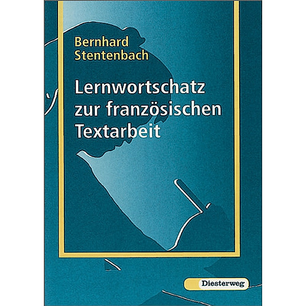 Lernwortschatz zur französischen Textarbeit, Bernhard Stentenbach