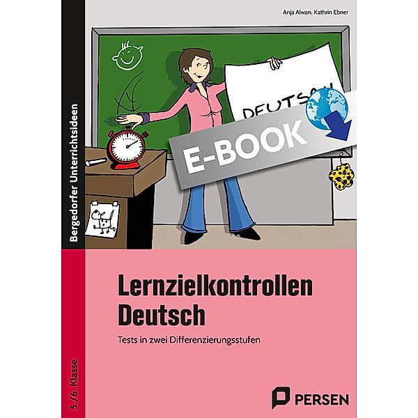 Lernzielkontrollen Deutsch 5./6. Klasse / Lernzielkontrollen, Kathrin Ebner, Anja Alwan