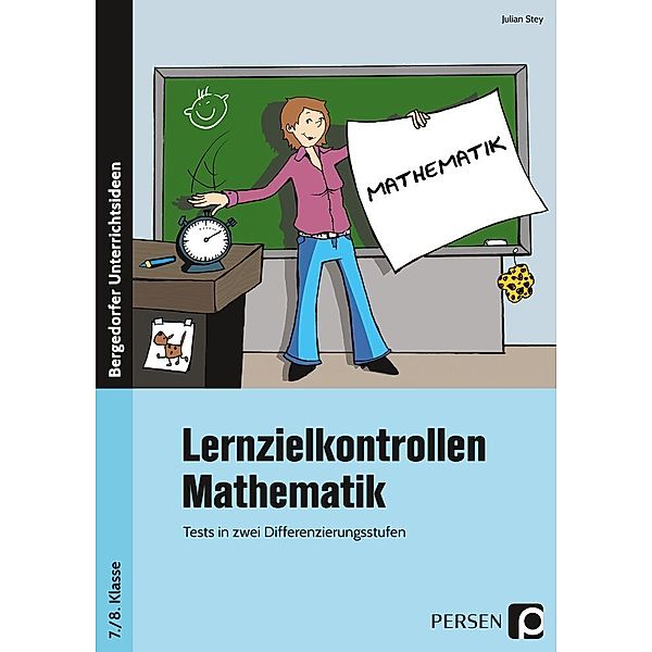 Lernzielkontrollen Mathematik 7./8. Klasse, Julian Stey