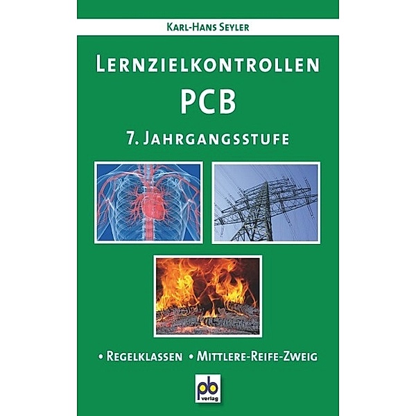 Lernzielkontrollen PCB (Physik - Chemie - Biologie), 7. Jahrgangsstufe, Karl-Hans Seyler