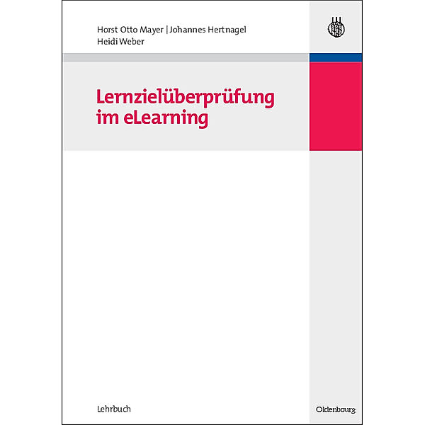 Lernzielüberprüfung im eLearning, Horst Otto Mayer, Johannes Hertnagel, Heidi Weber