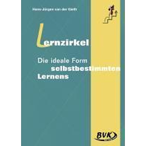 Lernzirkel, Die ideale Form selbstbestimmten Lernens, Hans-Jürgen van der Gieth