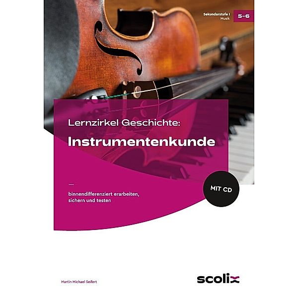 Lernzirkel im AOL-Verlag / Lernzirkel Musik: Instrumentenkunde, m. 1 CD-ROM, Martin Michael Seifert