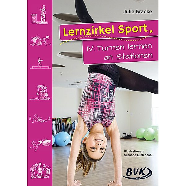 Lernzirkel Sport IV: Turnen lernen an Stationen, Julia Bracke