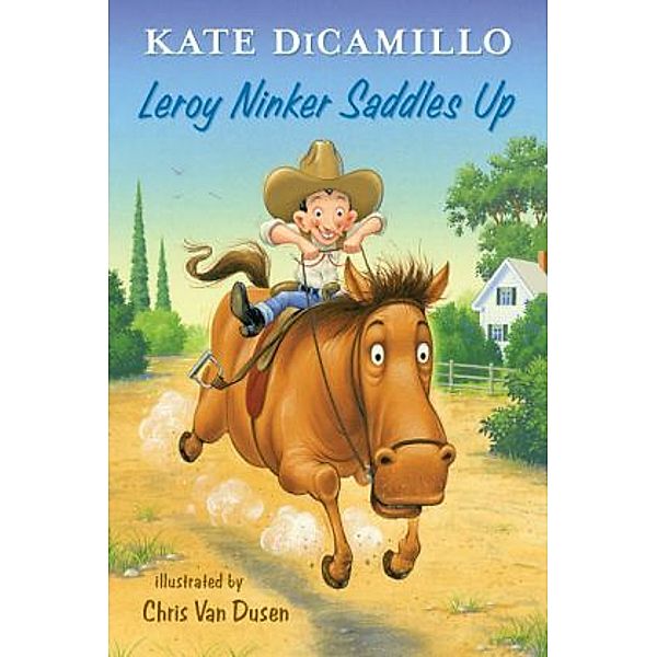 Leroy Ninker Saddles Up, Kate DiCamillo