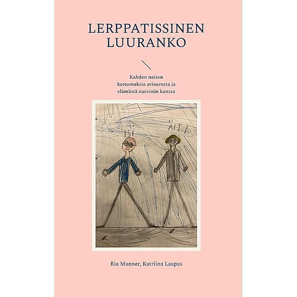 Lerppatissinen luuranko, Ria Manner, Katriina Laapas