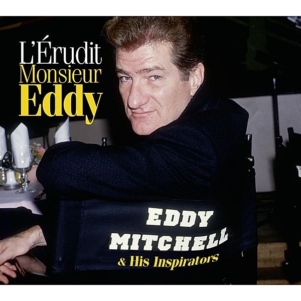L'Erudit Monsieur Eddy, Eddy Mitchell