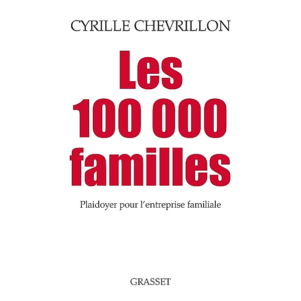 Les 100 000 familles / essai français, Cyrille Chevrillon