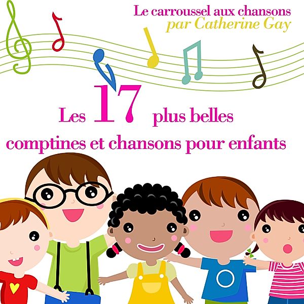 Les 17 plus belles chansons pour enfants, Catherine Gay