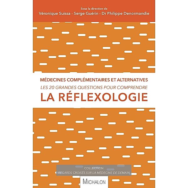 Les 20 grandes questions pour comprendre la réflexologie, Suissa, Guerin, Denormandie