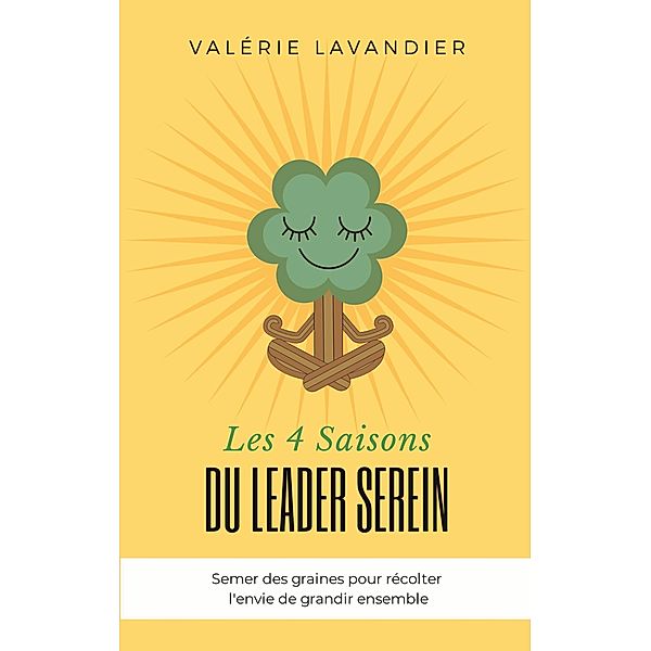 Les 4 Saisons du Leader Serein, Valérie Lavandier