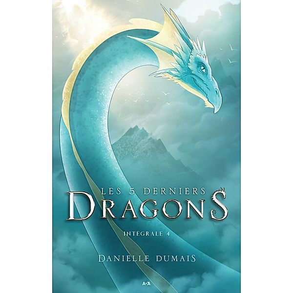 Les 5 derniers dragons - Integrale 4 (Tome 7 et 8) / Les 5 derniers dragons, Dumais Danielle Dumais