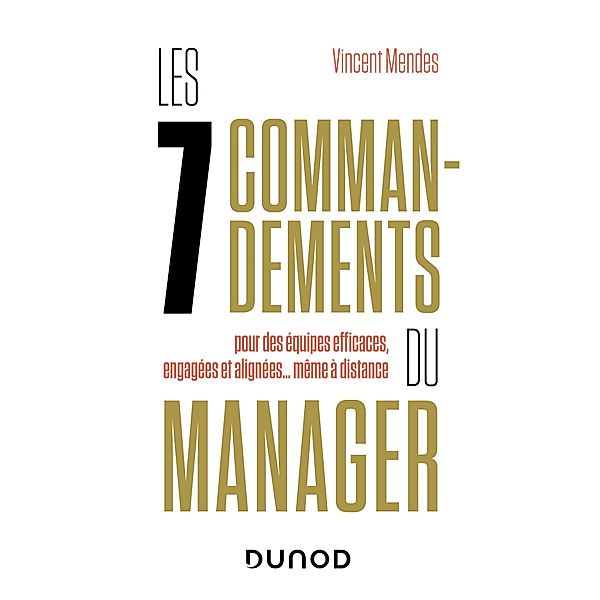 Les 7 commandements du manager / Hors Collection, Vincent Mendes