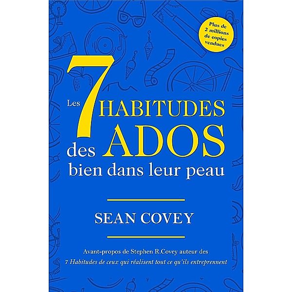 Les 7 Habitudes Des Ados Bien Dans Leur Peau, Sean Covey