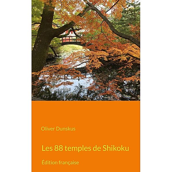 Les 88 temples de Shikoku, Oliver Dunskus
