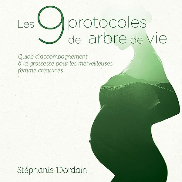 Les 9 protocoles de l'arbre de vie, Dordain Stephanie Dordain