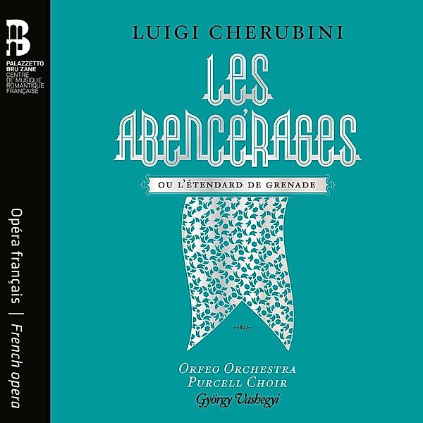 Les Abencérages Ou L'Étendard De Grenade, Luigi Cherubini