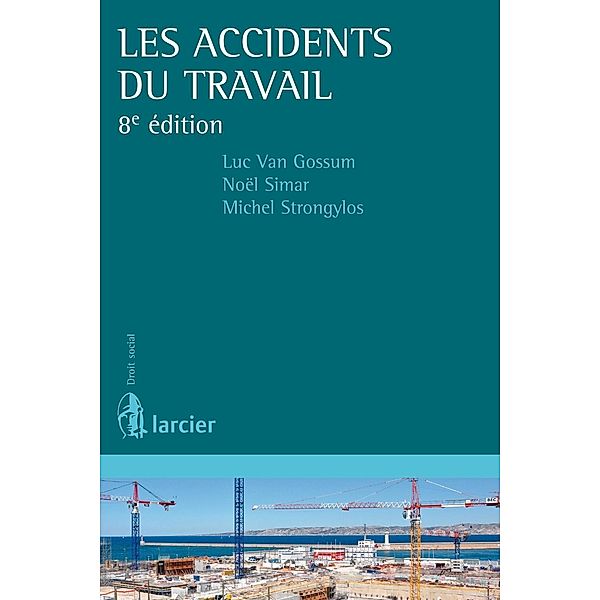 Les accidents du travail, Luc van Gossum, Noël Simar, Michel Strongylos