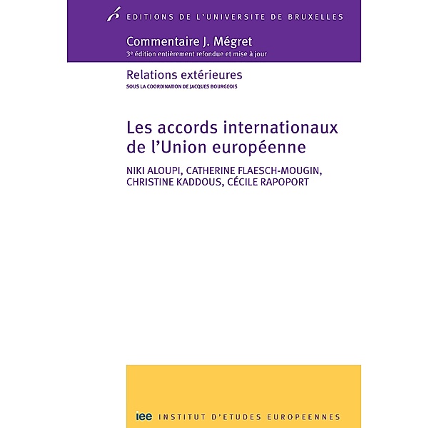 Les accords internationaux de l'Union européenne, Niki Aloupi, Cécile Rapoport, Christine Kaddous