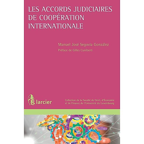 Les accords judiciaires de coopération internationale, Manuel José Segovia González