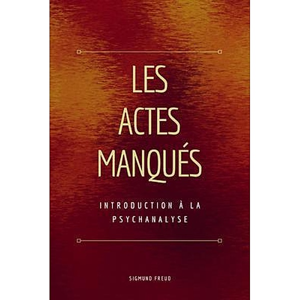 Les Actes Manqués / FV éditions, Sigmund Freud