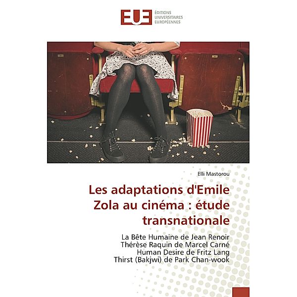 Les adaptations d'Emile Zola au cinéma : étude transnationale, Elli Mastorou