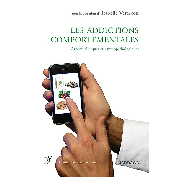 Les addictions comportementales, Isabelle Varescon