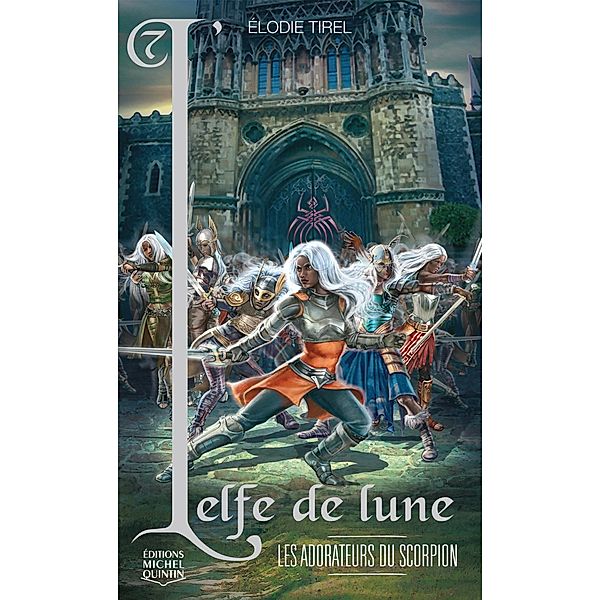 Les adorateurs du scorpion / Editions Michel Quintin, Tirel Elodie Tirel