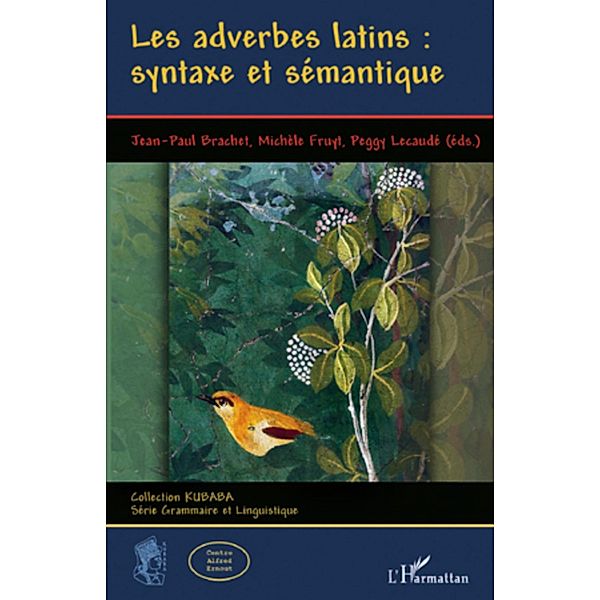 Les adverbes latin : syntaxe et semantique, Brachet Jean-Paul Brachet