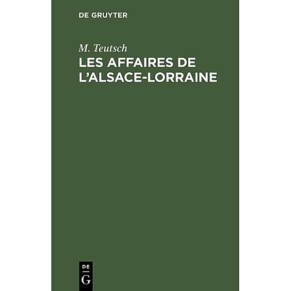 Les Affaires de l'Alsace-Lorraine, M. Teutsch