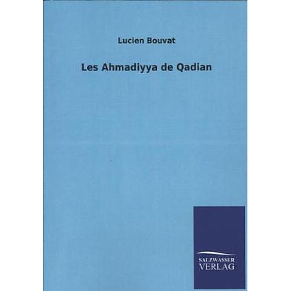 Les Ahmadiyya de Qadian, Lucien Bouvat