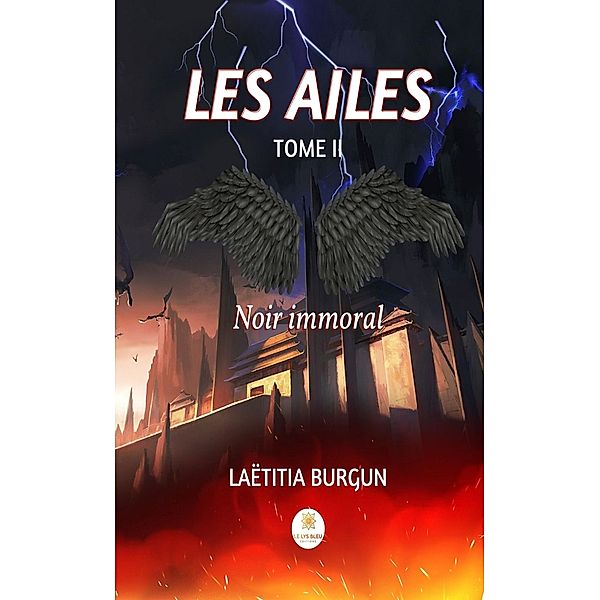 Les Ailes - Tome 2, Laëtitia Burgun