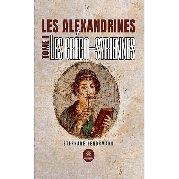 Les alexandrines - Tome 1, Stéphane Lenormand