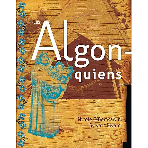 Les Algonquiens / Hors-collection, Sylvain Rivard