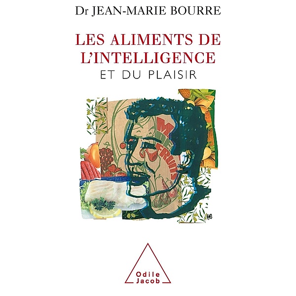 Les Aliments de l'intelligence, Bourre Jean-Marie Bourre