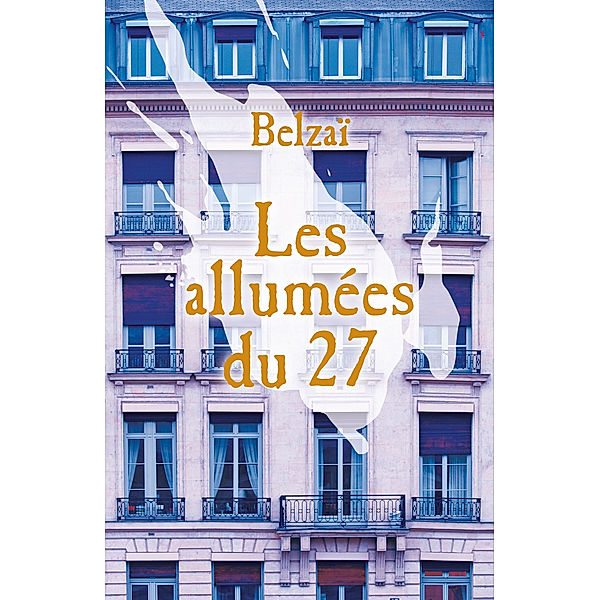 Les allumées du 27, Belzaï