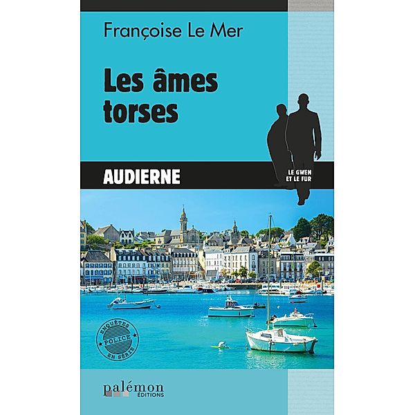 Les âmes torses / Le Gwen et Le Fur Bd.14, Françoise Le Mer