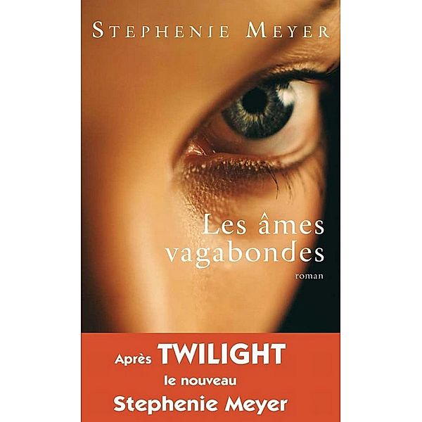 Les âmes vagabondes / Thrillers, Stephenie Meyer